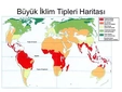 Büyük İklim Tipleri Türleri ve Özellikleri Büyük İklim Tipleri Türleri ve Özellikleri